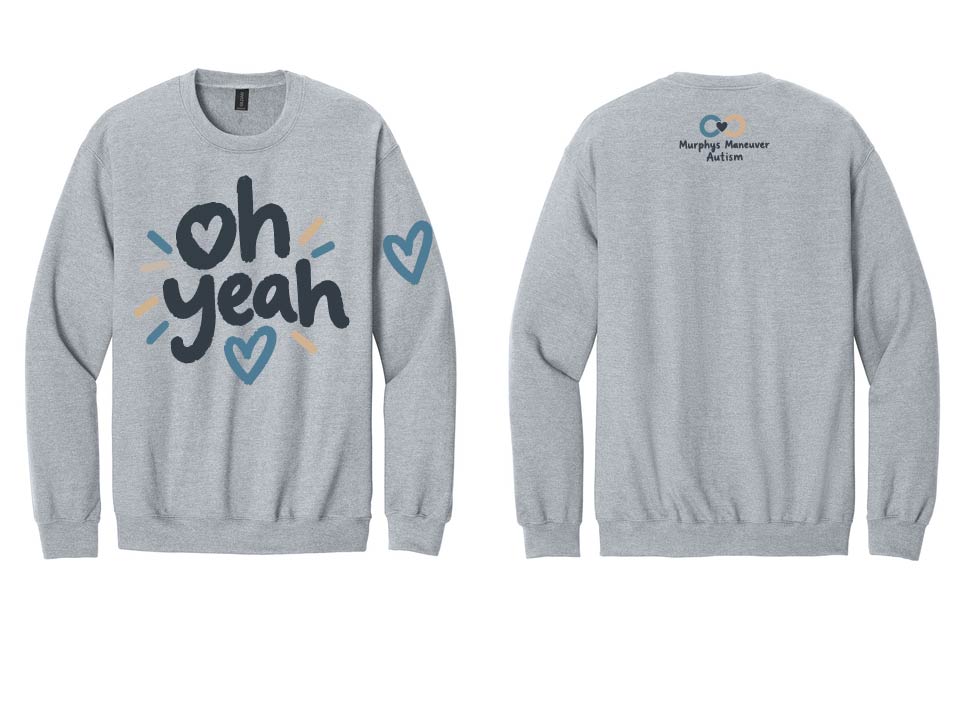 Murphy's Maneuver: "Oh Yeah" Gildan Softstyle Crewneck Sweatshirt
