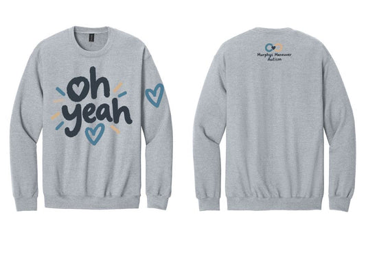Murphy's Maneuver: "Oh Yeah" Gildan Softstyle Crewneck Sweatshirt