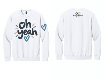 Murphy's Maneuver: "Oh Yeah" Gildan Softstyle Crewneck Sweatshirt